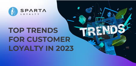 Top trends for Customer Loyalty in 2023