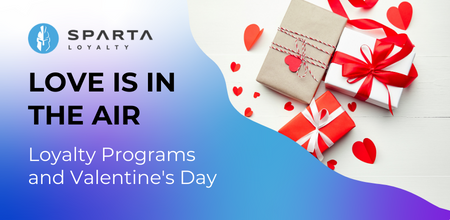 Love Is In The Air - Loyalty Programs and Valentine's Day