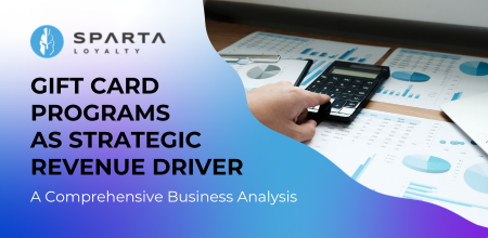 Gift Card Programs as Strategic Revenue Drivers: A Comprehensive Business Analysis